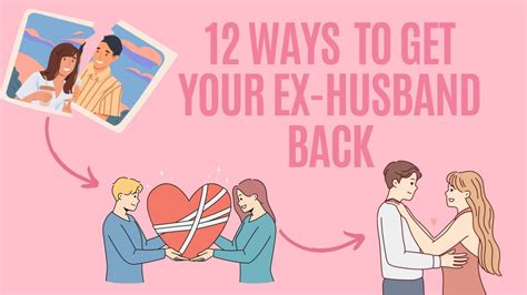 12 Ways To Win Back Your Ex Husband Youtube