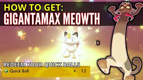 How To Get Gigantamax Meowth And Redeem Quick Balls Youtube
