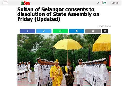 The Sun Daily Sultan Of Selangor Consents To Dissolution Of State