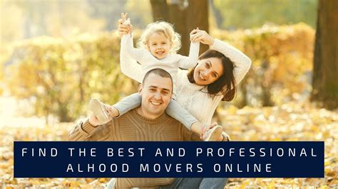 Find The Best And Professional Alhood Movers Online