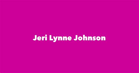 Jeri Lynne Johnson Spouse Children Birthday And More