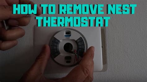How To Remove Nest Thermostat From Wall Youtube