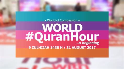 Bersempena dengan tahun melawat malaysia 2020, majlis pelancongan malaysia berharap agar pihak kerajaan dapat menjadikan program world quran hour sebagai antara acara rasmi. World Quran Hour in Malaysia - One Hour With Al-Quran ᴴᴰ ...