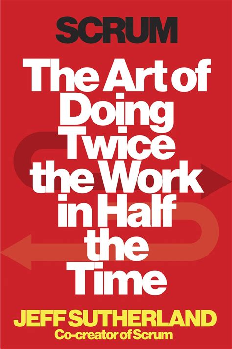 One of the most popular and effective ebook marketing. Scrum The Art of Doing Twice the Work in Half the Time