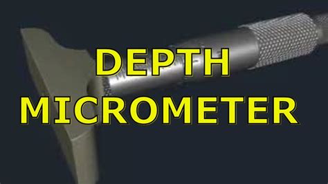 Depth Micrometer Depth Micrometer Function And Reading Youtube