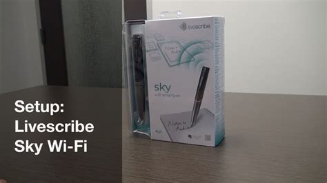 Product Setup Livescribe Sky Wi Fi Smartpen Youtube
