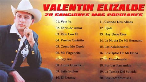 20 Canciones Mas Populares De Valentin Elizalde Youtube