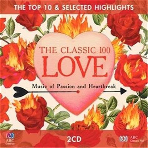 Buy Various Classic 100 Love Music Of Passion And Heartbreak On Cd On Sale Now With Fast