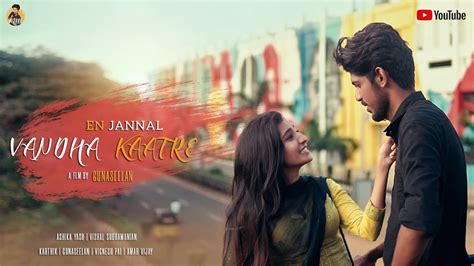 En Jannal Vandha Kaatre Ft Ashika Yash And Vishal Subramanian Youtube