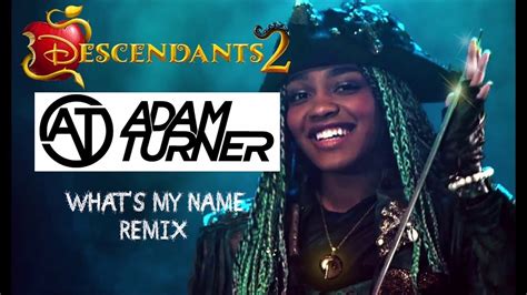 Descendants 2 Whats My Name Extended Remix Featuring Adam Turner