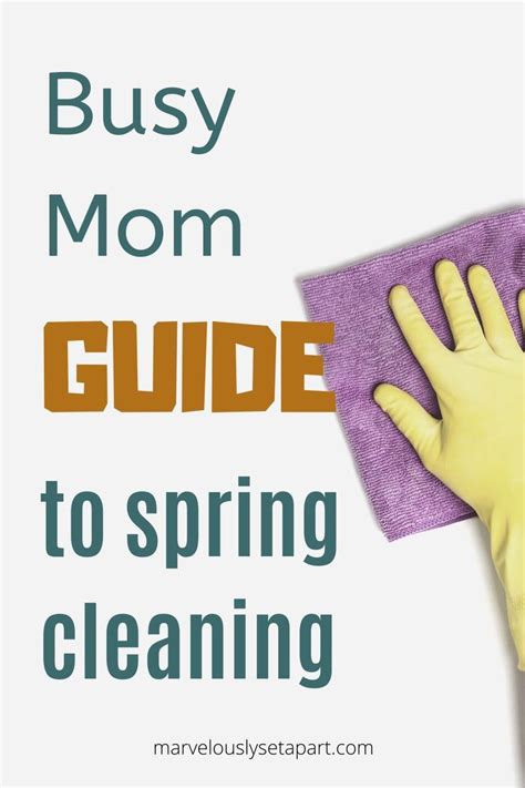 Spring Cleaning For The Busy Mom Marvelously Set Apart Busy Mom