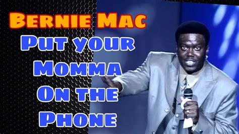 Bernie Mac Funniest Stand Up Moments Bernie Mac Stand Up Comedyput Your Momma On The Phone