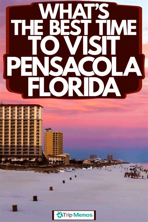 Whats The Best Time To Visit Pensacola Fl