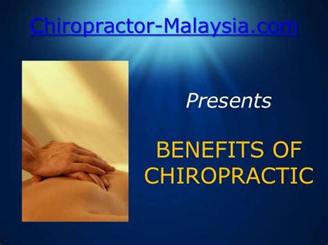 Chiropractor Malaysia Highlights Benefits Of Chiropractic