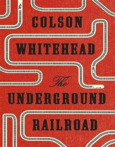 The Underground Railroad By Whitehead Colson Near Fine Hardcover
