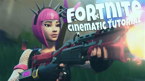 Fortnite Cinematic Tutorial In Under 10 Minutes In Depth Youtube