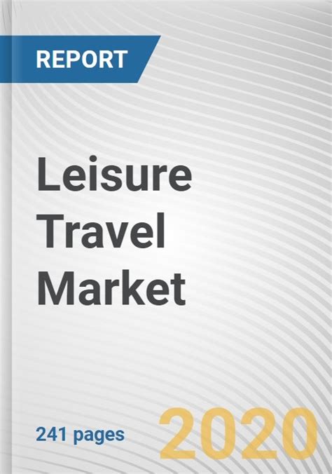 Leisure Travel Market By Traveler Type Sales Channel By Age Group And