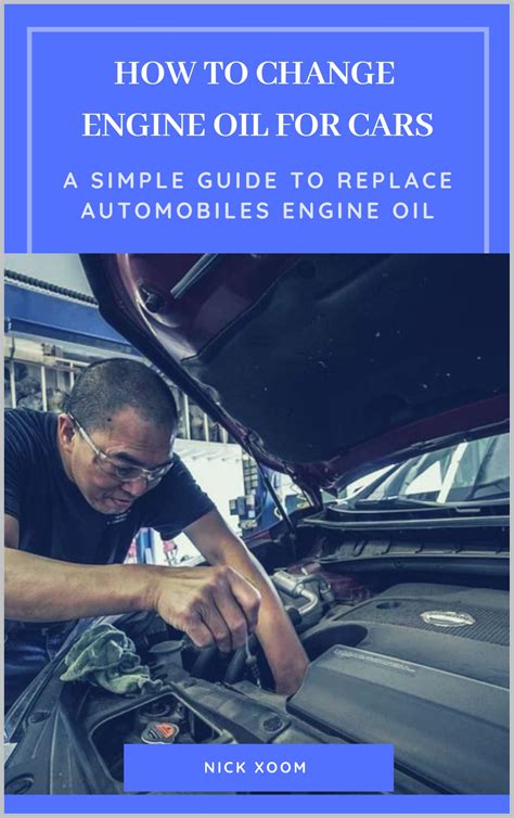 How To Change Engine Oil For Cars A Simple Guide To Replace