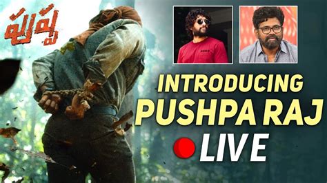 Introducing Pushpa Raj The First Meet Live Southcolors