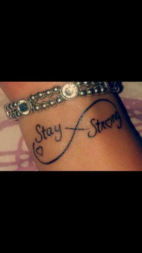 Stay Strong Wrist Tattoos Infinity Tattoo On Wrist Small Wrist Tattoos