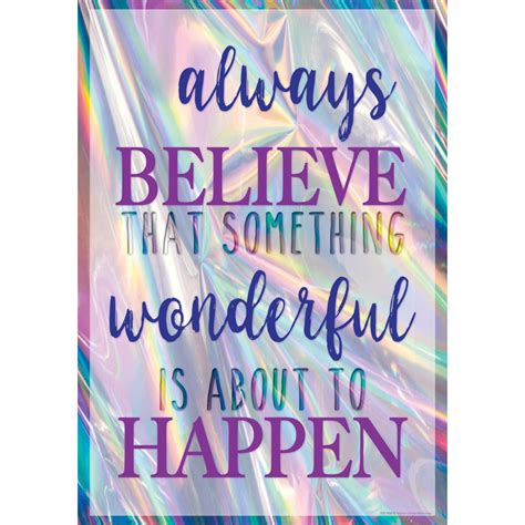 Always Believe That Something Wonderful Is About To Happen