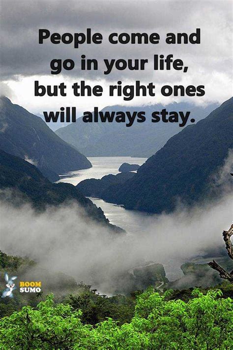 Best Life Quotes About Inspirational Sayings People Come And Go In Your