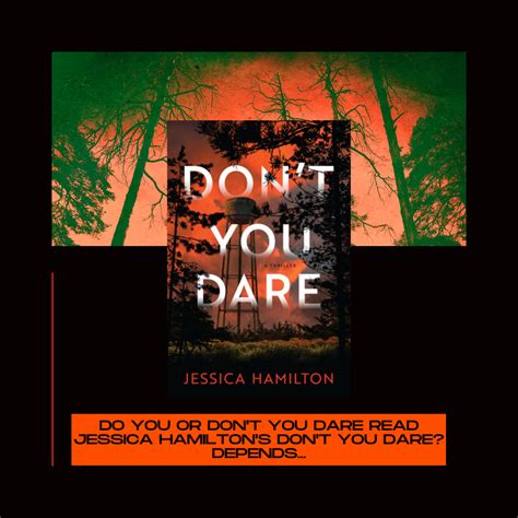 Do You Or Dont You Dare Read Depends Dont You Dare By Jessica