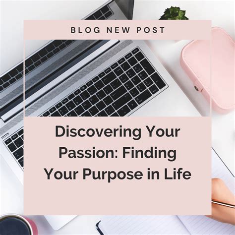 Discovering Your Passion Finding Your Purpose In Life Honor Your Essence