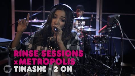 Tinashe 2 On — Rinse Sessions X Metropolis Youtube