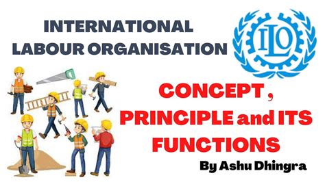 Functions And Principles Of International Labour Organisation Ilo
