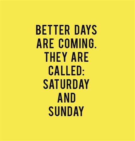 Saturday motivation quote and sayings, saturday positivity quotes. Saturday Work Motivation : Weekend Workout Quotes Weekend ...