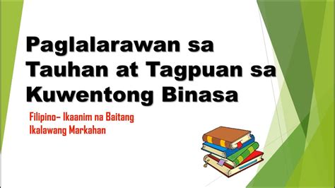 Paglalarawan Sa Tagpuan At Tauhan Sa Binasang Kuwento Youtube