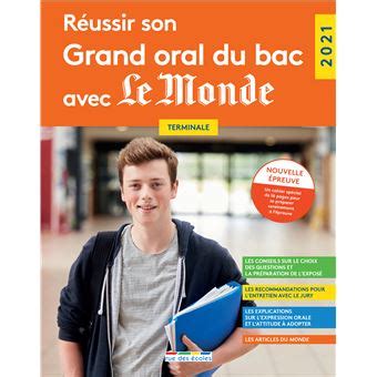 Avec la première édition du grand oral du bac, du 21 juin au 2 juillet, les lycéens se voient offrir elle permet de partager ses convictions, ses idées. Réviser son Grand oral du bac avec Le Monde - Dernier ...
