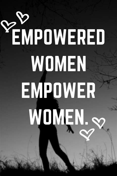 Empowered Women Empower Women Click To See 10 Of The Best Girl Power