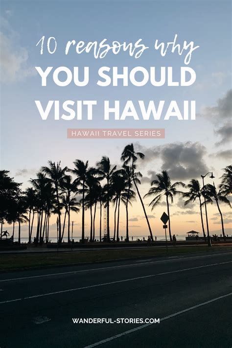 10 Reasons Why You Should Visit Hawaii At Least Once Wanderful Stories