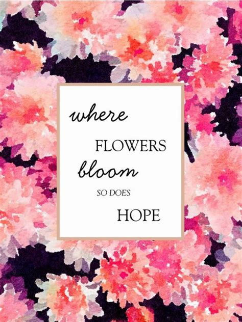 The Words Where Flowers Bloom So Does Hope On A Pink And Black Floral
