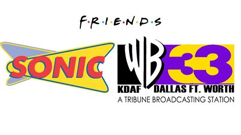 This Friends Moment Is Brought To You By Sonic And Wb 33 Kdaf Dallas