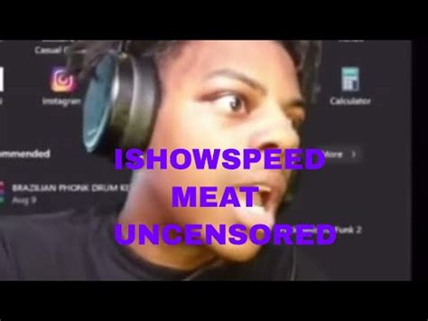 Video Ishowspeed Meat Flash Uncensored Twitch Nude Videos And Highlights