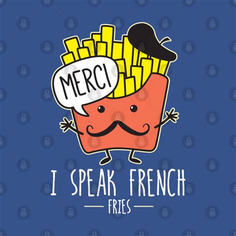 I Speak French Fries Kawaii Fries T Shirt Teepublic