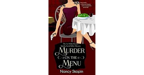 Murder On The Menu Nikki Hunter Mysteries 1 By Nancy Skopin