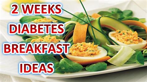 Diabetes Breakfast Ideas 2 Weeks Diabetes Breakfast Ideas Youtube