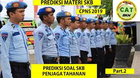 Cara cek pengumuman hasil skd cpns 2020. Prediksi Soal SKB PENJAGA TAHANAN (Part.2) - CPNS 2020 ...