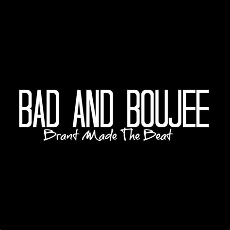 Bad And Boujee Album By Brant Made The Beat Spotify