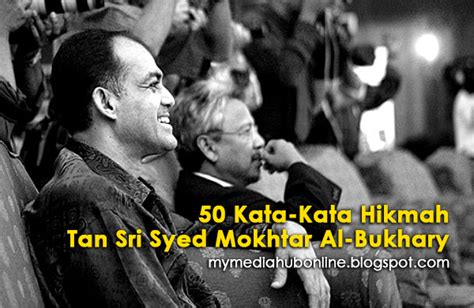 Hakim ishak 190 views2 year ago. Ambil 50 Kata-Kata Hikmah Tan Sri Syed Mokhtar Al-Bukhary ...