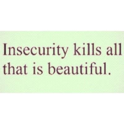 insecure insecurity quotes | via Tumblr | Insecurity quotes, Words quotes, Personal quotes