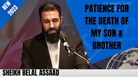 Sheikh Belal Assaad How Allah Prepared Me For The Death Of My Son