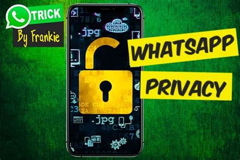 8 Tips To Secure Privacy Using Whatsapp Settings 100 Protection
