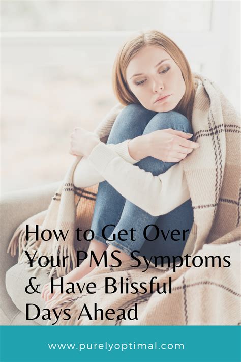 How To Get Over Your Pms Symptoms And Have Blissful Days Ahead Pms Symptoms Pms Relief Cramps Pms
