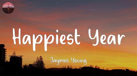 Happiest Year Jaymes Young Lyrics Youtube