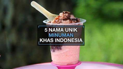 Nama panggilan lucu panda (panggilan untuk suami yang kamu cintai). 5 Minuman Khas Indonesia yang Memiliki Nama Unik, Ada Es ...